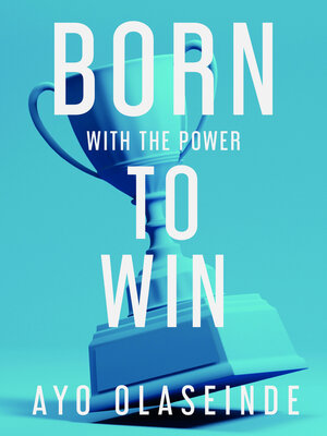 cover image of Born With the Power to Win